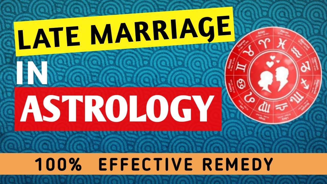 LATE MARRIAGE YOG IN KUNDLI  I  DELAY IN MARRIAGE  I REMEDY I  ASTROLOGY