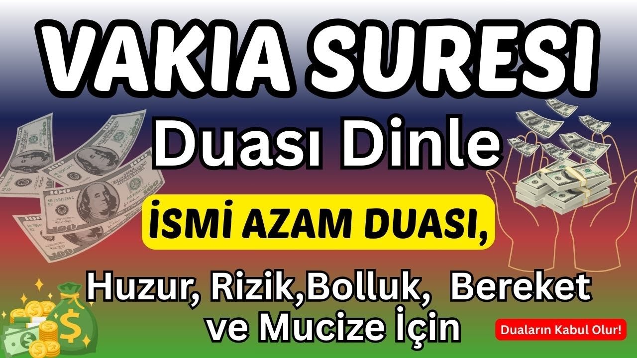 Vakıa Suresi Duası Dinle, ZENGİN OLUR, Rızık Ve Bereket , Huzur, Duaların Kabul Olur!