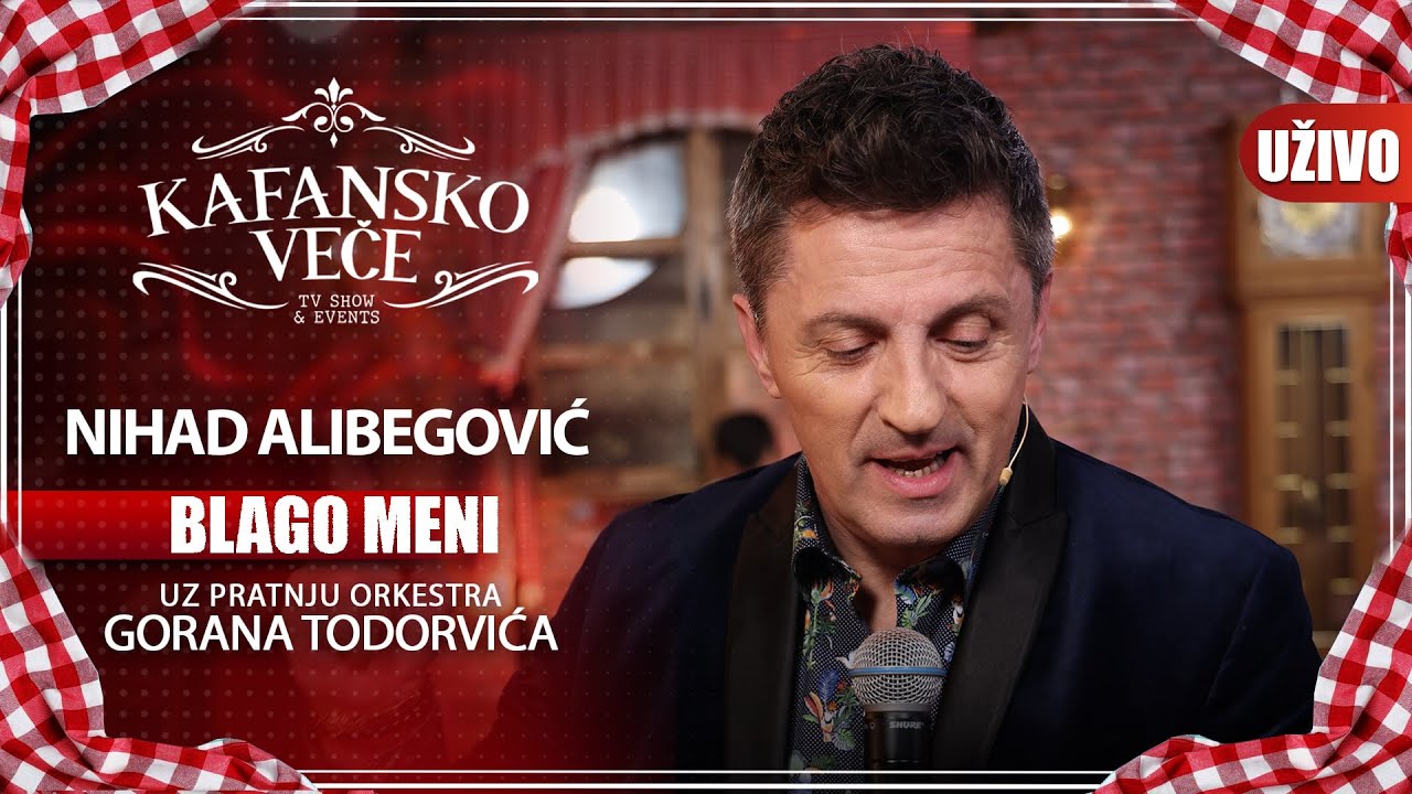 NIHAD ALIBEGOVIC - BLAGO MENI | UZIVO | (ORK. GORANA TODOROVICA) | 2023 | KAFANSKO VECE