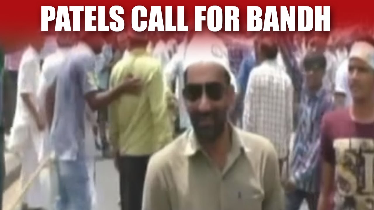 #Patel Quota War: Patels Call For Statewide Bandh In Gujarat