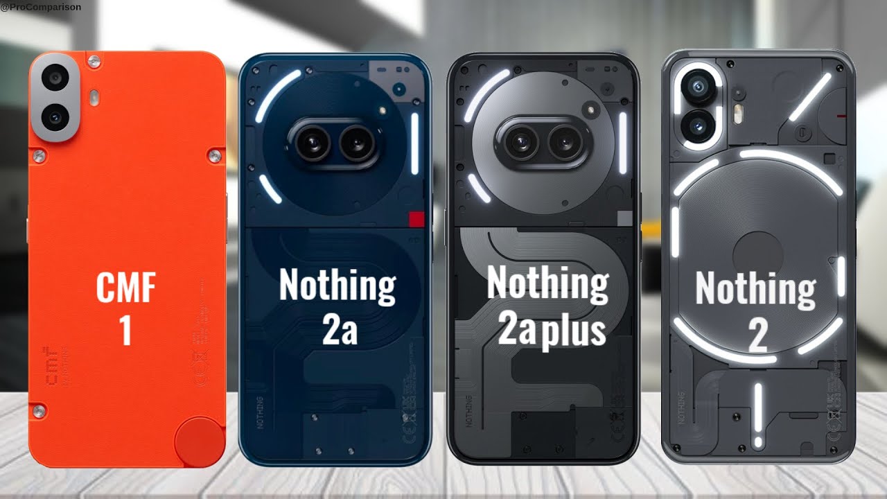 CMF Phone 1 vs Nothing Phone 2a vs Nothing Phone 2a Plus vs Nothing Phone 2 || Nothing