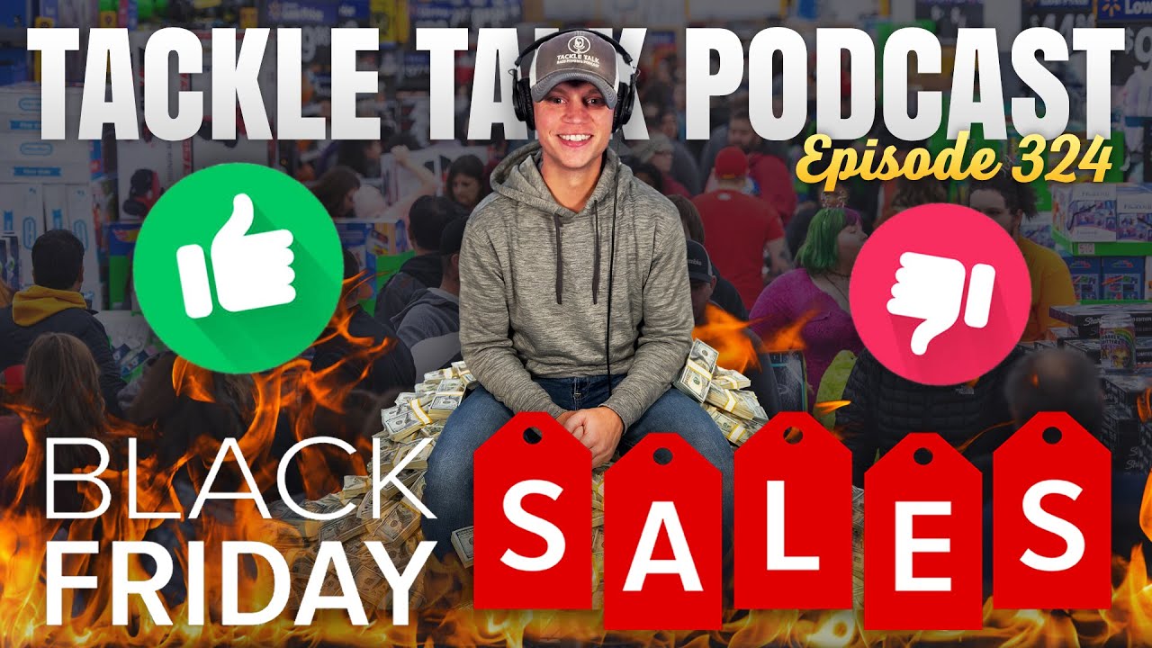 Ep. 324 - TOP BLACK FRIDAY/CYBER MONDAY DEALS From All Over the Fishing Industry!