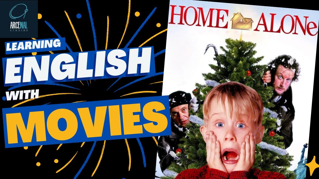 LEARNING ENGLISH WITH MOVIES: ”HOME ALONE