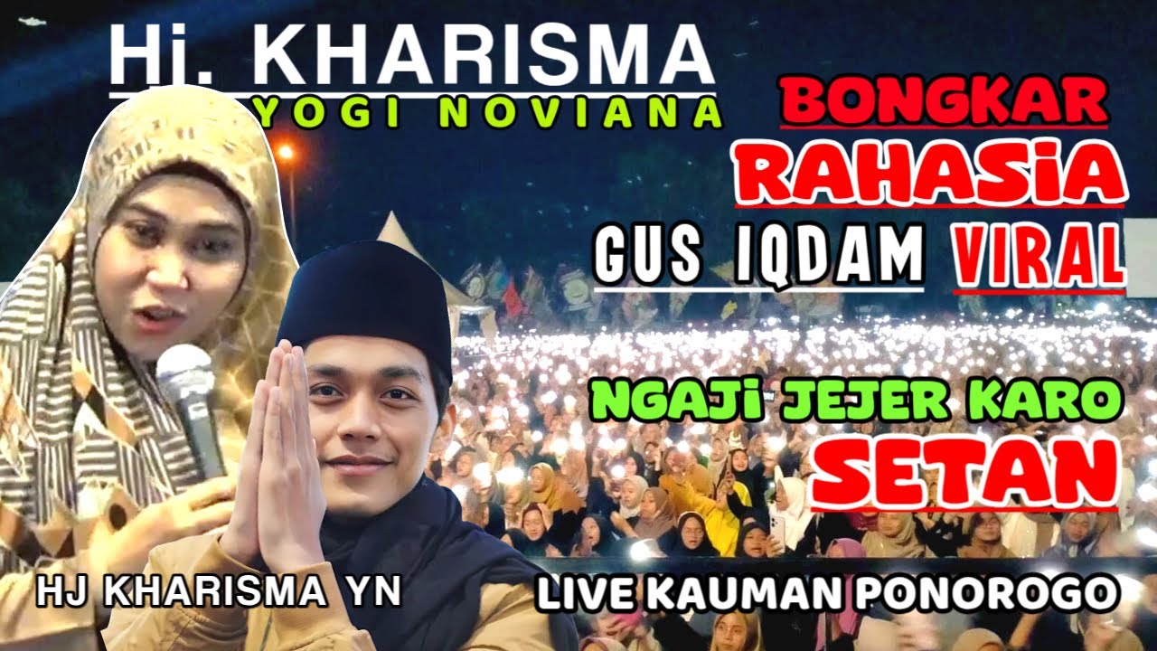 CERAMAH HJ KHARISMA YOGI NOVIANA FULL | BONGKAR RAHASIA GUS IQDAM VIRAL, NGAJI JEJER KARO SET4N