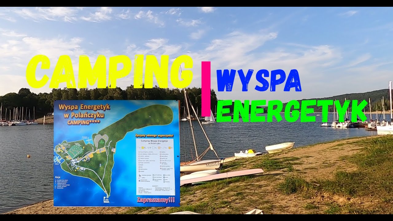 CAMPING NA WYSPIE ENERGETYK. Jedziemy zobaczyć co i jak (vlog #63)