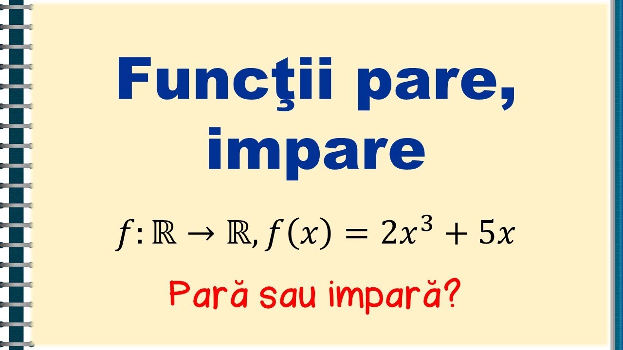 IX  Functii pare, functii impare | Matera.ro