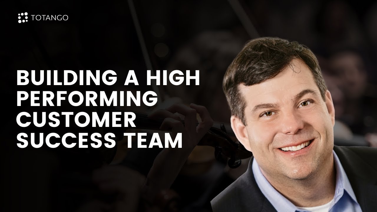 How to Build a High Performing Customer Success Team