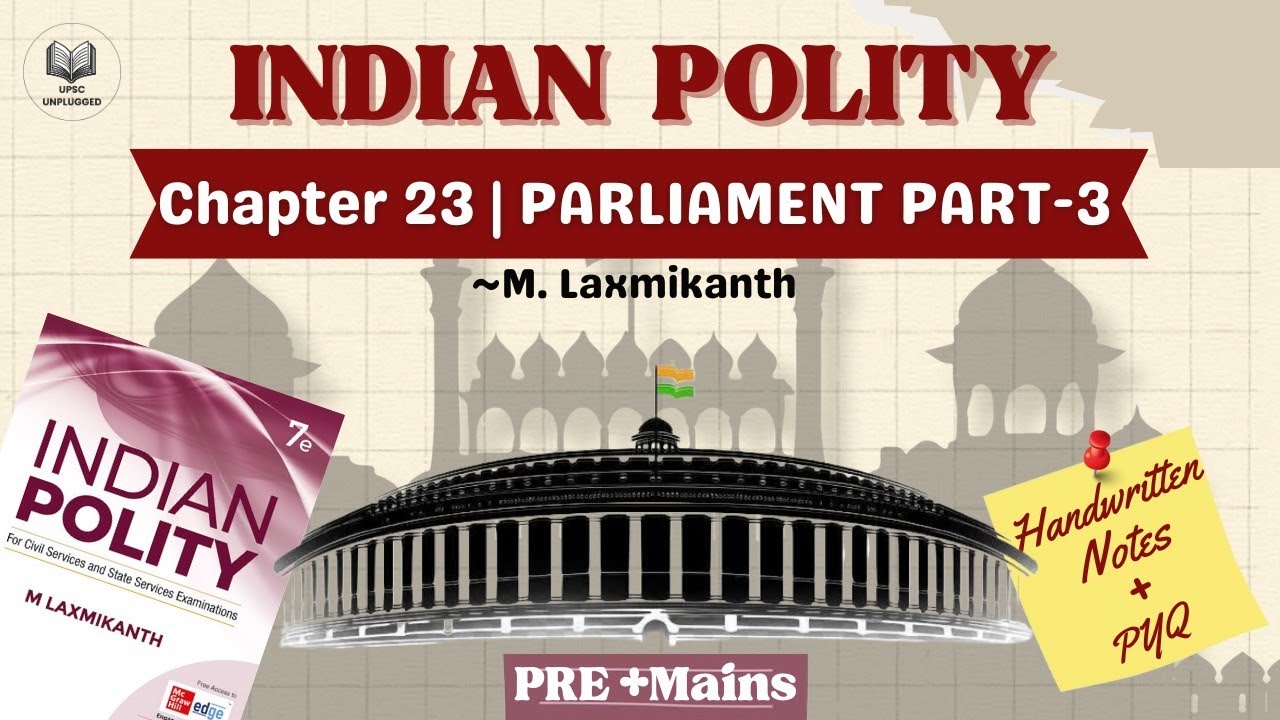 Chapter-23 Parliament Part-3 | Indian Polity by M. Laxmikanth | UPSC 2026