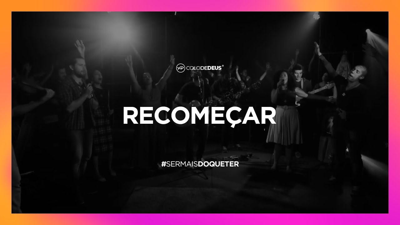 RECOME&Ccedil;AR // #SERMAISDOQUETER // COLO DE DEUS