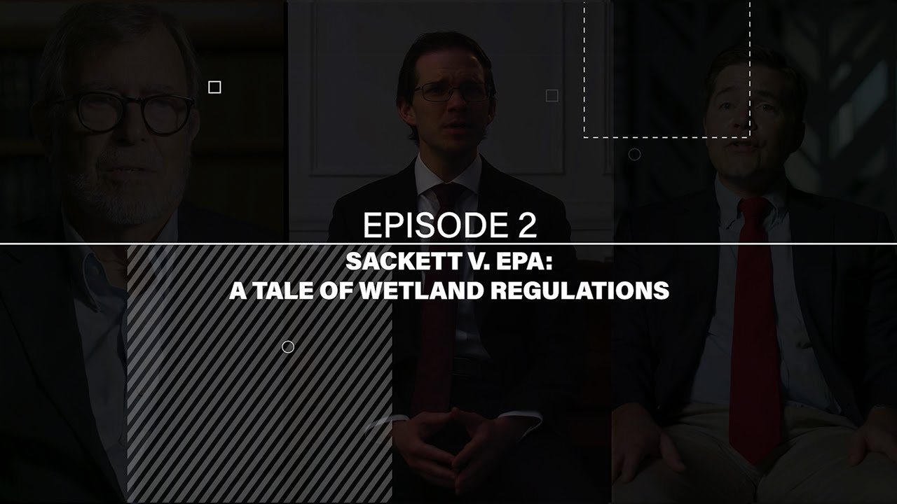 Regulation and Red Tape: Sackett v. EPA: A Tale of Wetland Regulations