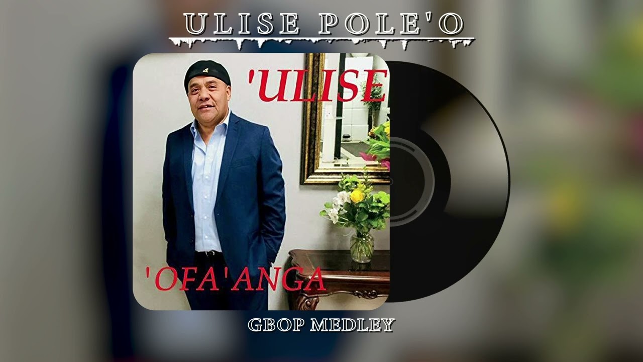 'Ulise Pole'o - GBOP Medley (Audio)