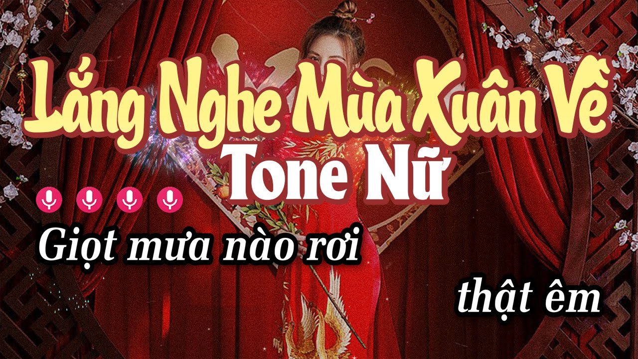 Karaoke Lắng Nghe Mùa Xuân Về Tone Nữ - Nhạc Xuân 2025