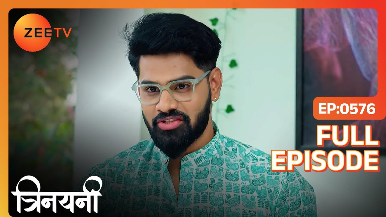 Vikrant ने उतारी Gayatri की नज़र  | Trinayani Hindi | Full Ep. 576 | ZEE TV