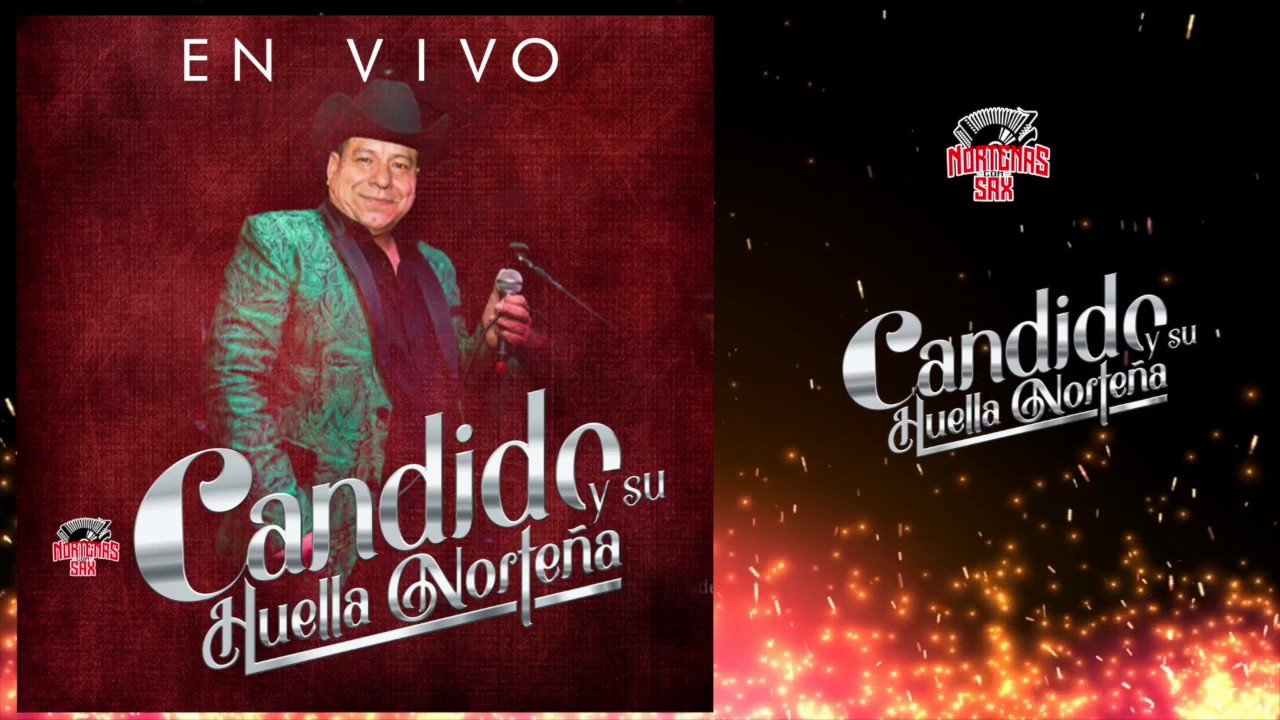 Candido Y Su Huella Norteña- Puras Clásicas [En Vivo]
