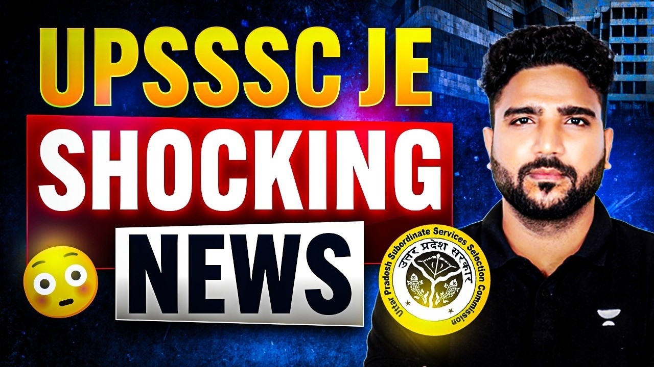 UPSSSC JE Shocking Update | Full Details Inside🚨By Praveen Sir
