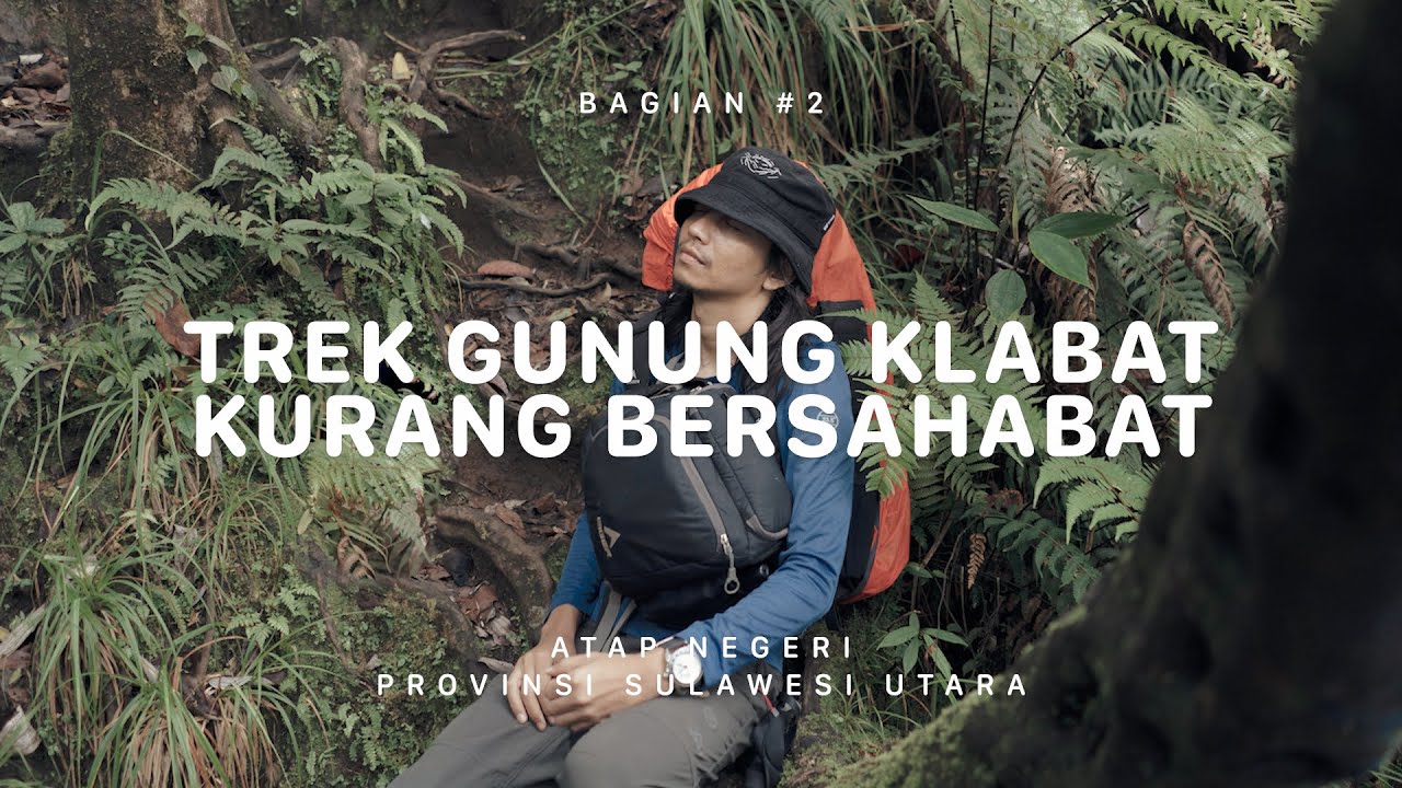 GUNUNG KLABAT - Atap Negeri Sulawesi Utara #2