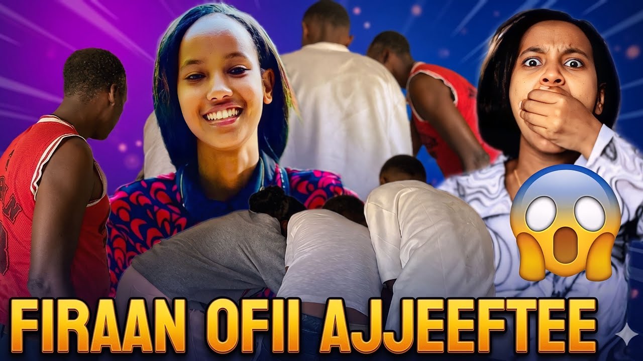 OMG FIRAAN OFII AJJEEFTEE  MALTUU UMAAME