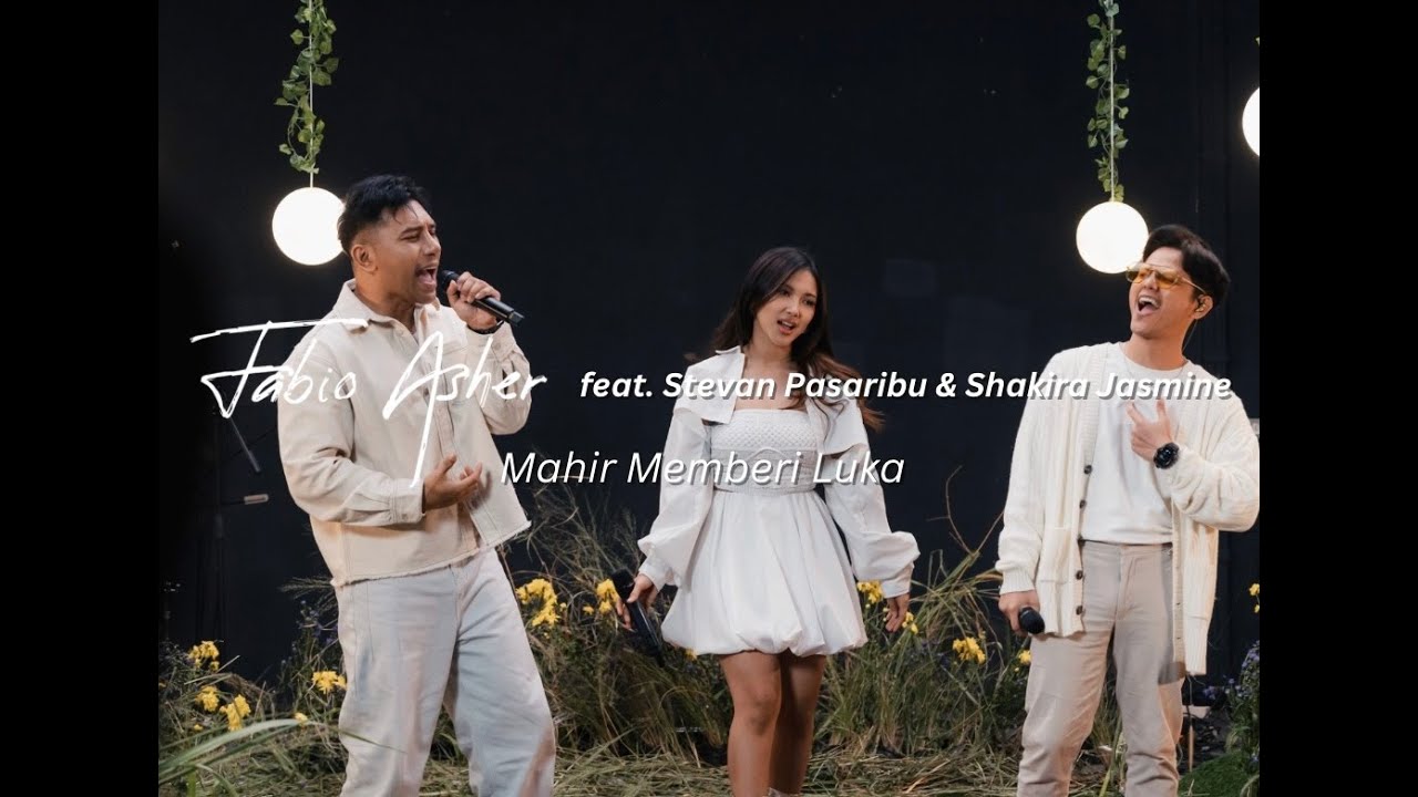 Fabio Asher Feat. Stevan Pasaribu & Shakira Jasmine - Mahir Memberi Luka (Live Performance)