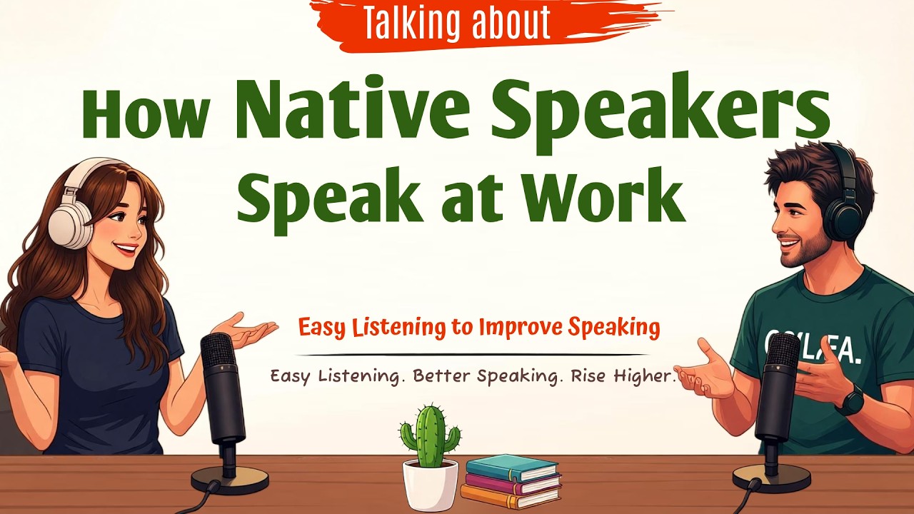 English Rise Podcast | How Native Speakers Speak at Work | English Conversation Practice