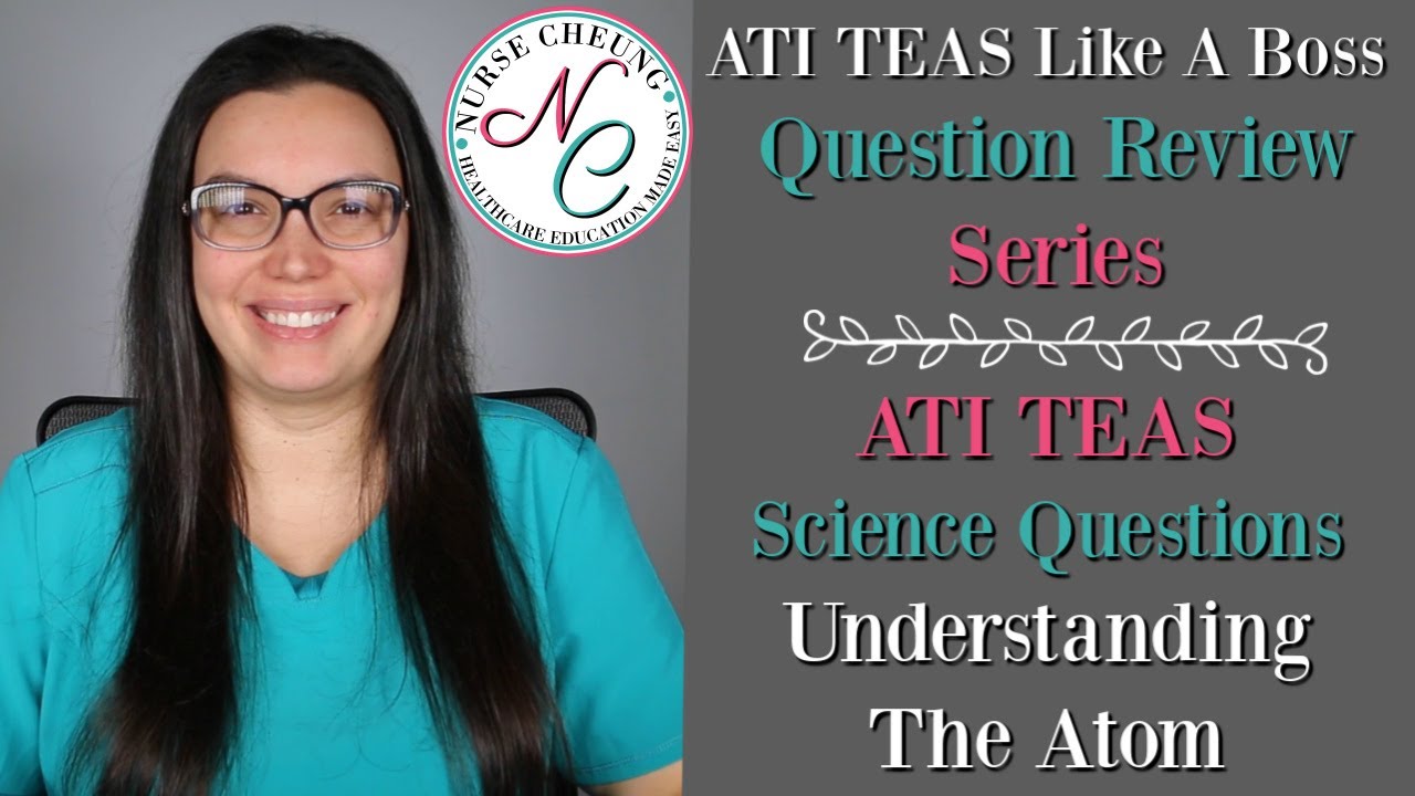 ATI TEAS Like A Boss Question Review Series | Science Questions | The Atom