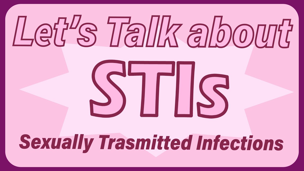 STDs and STIs || What is an STD/STI? Know the Symptoms of Common STIs || MHC