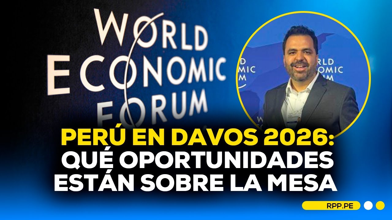 🇵🇪📈 PERÚ EN EL FORO DE DAVOS: diálogo, confianza y oportunidades para el desarrollo del país #ADNRPP