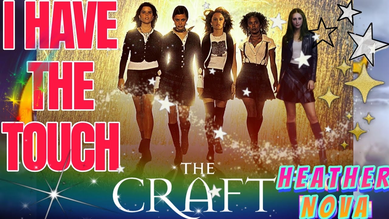 Heather Nova - I Have The Touch - The Craft Movie 1996  (English Lyrics)