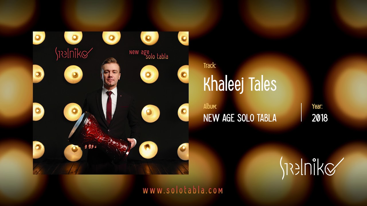 Strelnikov - Khaleej Tales - New Age Solo Tabla (2018)