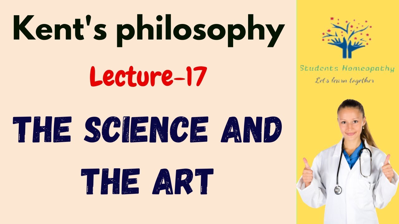 Kent's philosophy | Lecture 17 | The Art and the Science