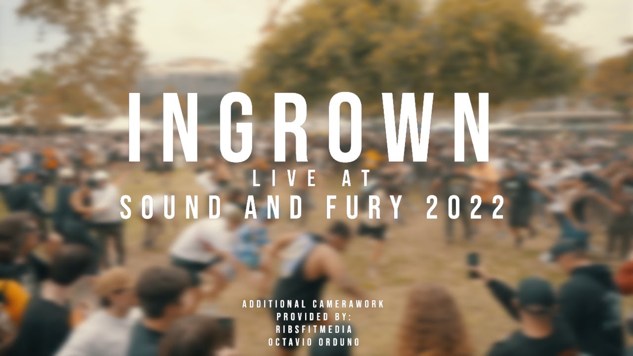 Ingrown - 07/30/2022 (Live @ Sound and Fury 2022)