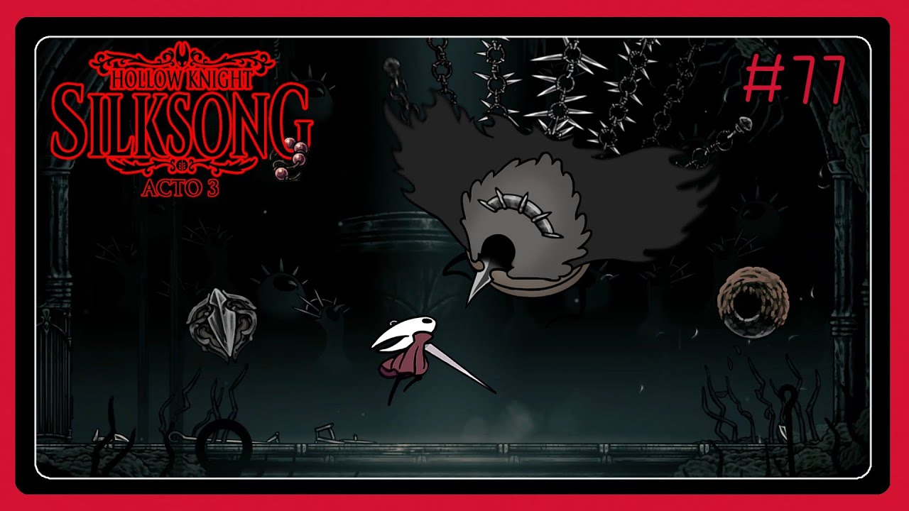 SILKSONG #77 - EL JUICIO AVIAR