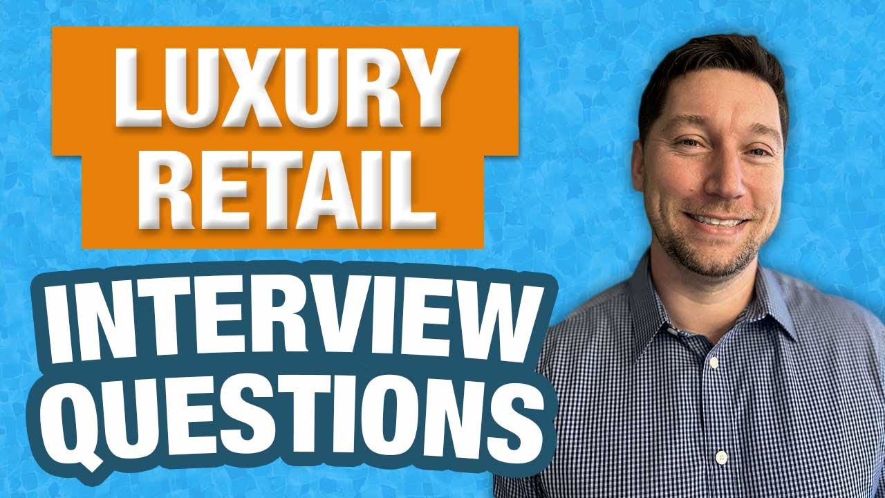 Luxury Retail Interview Questions with Answer Examples