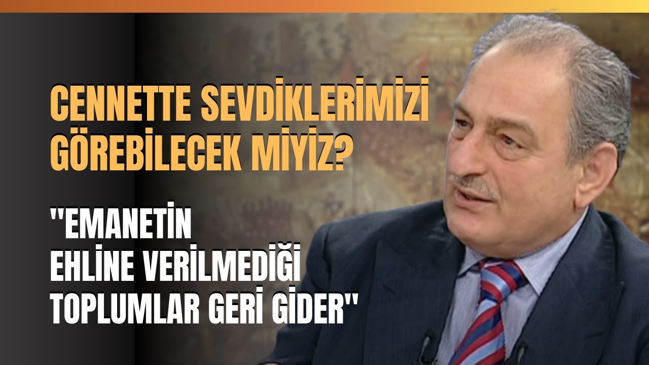 Cennette Sevdiklerimizi Görebilecek Miyiz? Prof. Dr. Bayraktar Bayraklı Anlattı