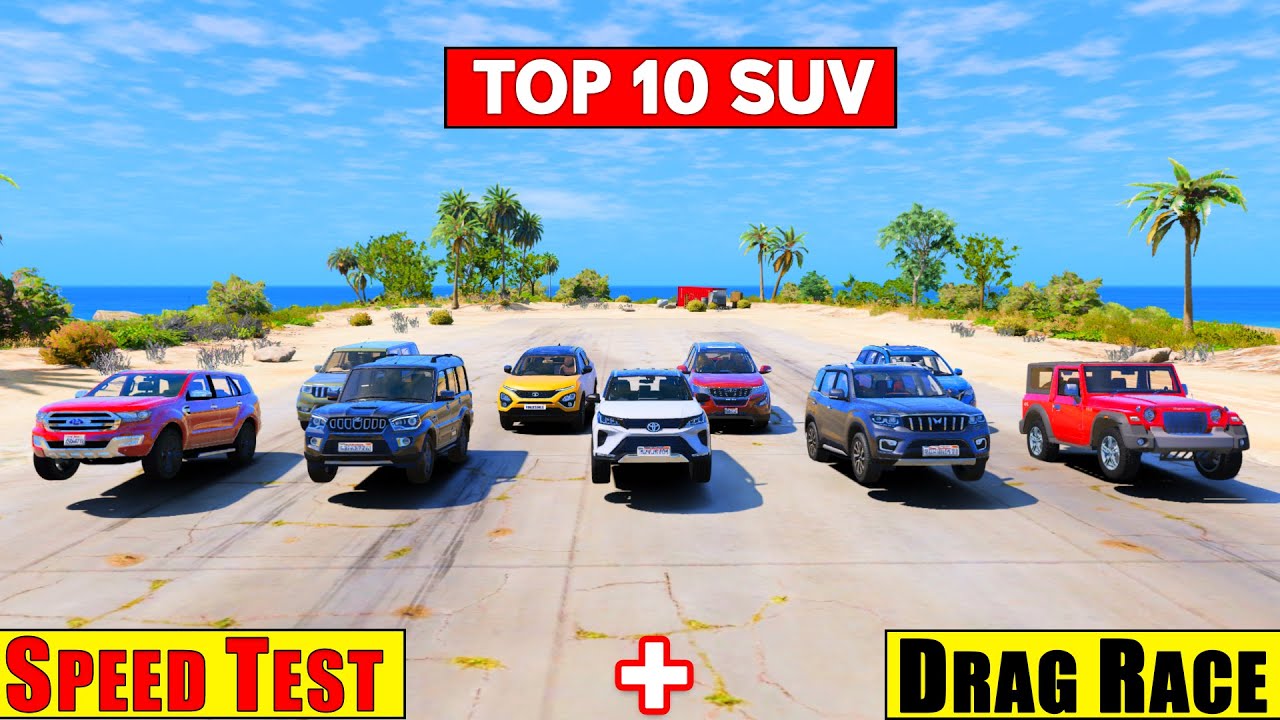 GTA 5 : Indian Top 10 SUVs Cars Top Speed + Drag Race in GTA 5