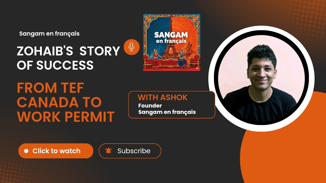 How Zohaib cleared TEF exam with CLB 5+ and got his work permit|TEF success with @Sangamenfrançais