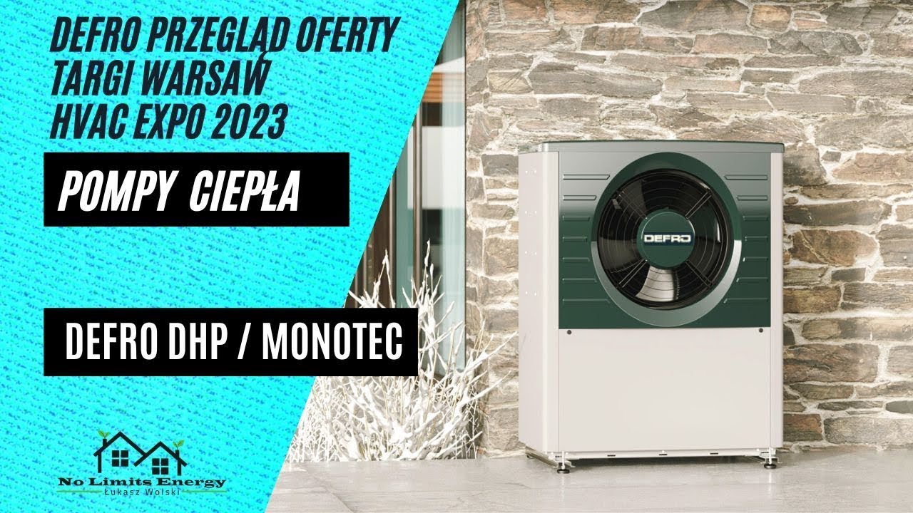 Pompy ciepła // Przegląd oferty DEFRO // TARGI WARSAW HVAC EXPO 2023