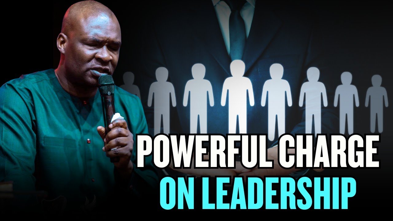 LEADERSHIP TRAINING: QUALITIES OF GREAT LEADERS || APOSTLE JOSHUA SELMAN