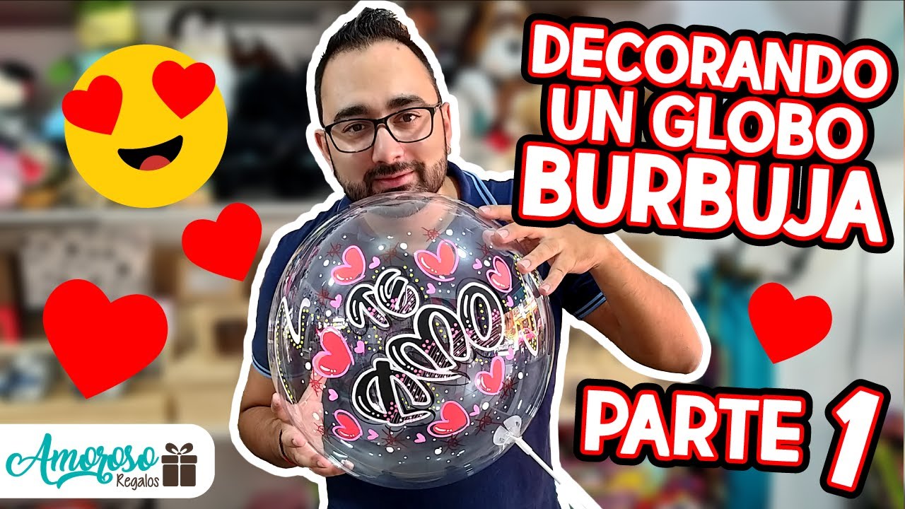 ¡COMO MARCAR UN GLOBO BURBUJA! LETRA TIMOTEO / COMO MARCAR UN GLOBO DE AMOR TE AMO / AMOROSO REGALOS