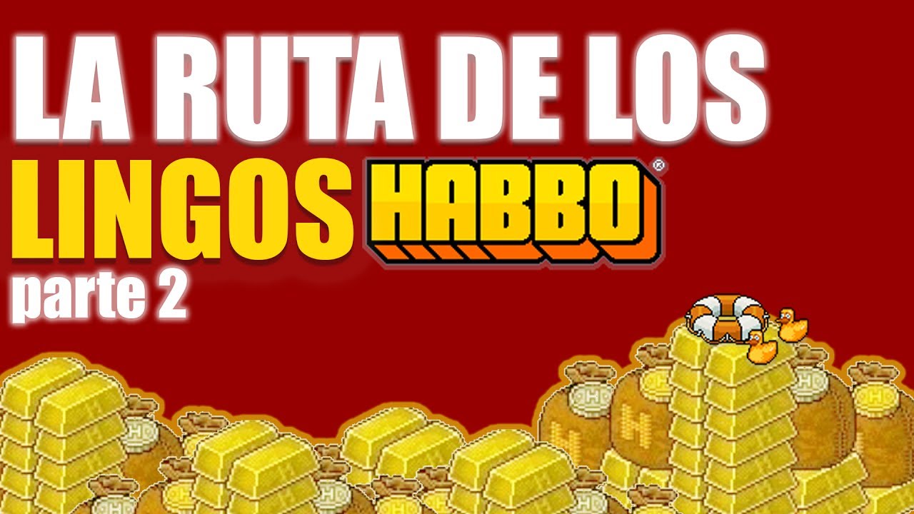 LA RUTA DE LOS LINGOS DE HABBO Parte 2 LOS IMPERIOS