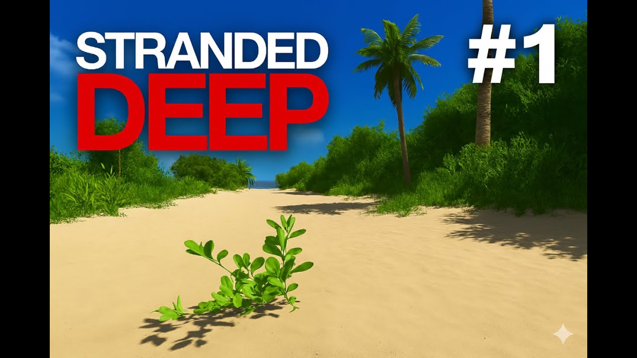 Stranded Deep No Commentary Gameplay EP-01