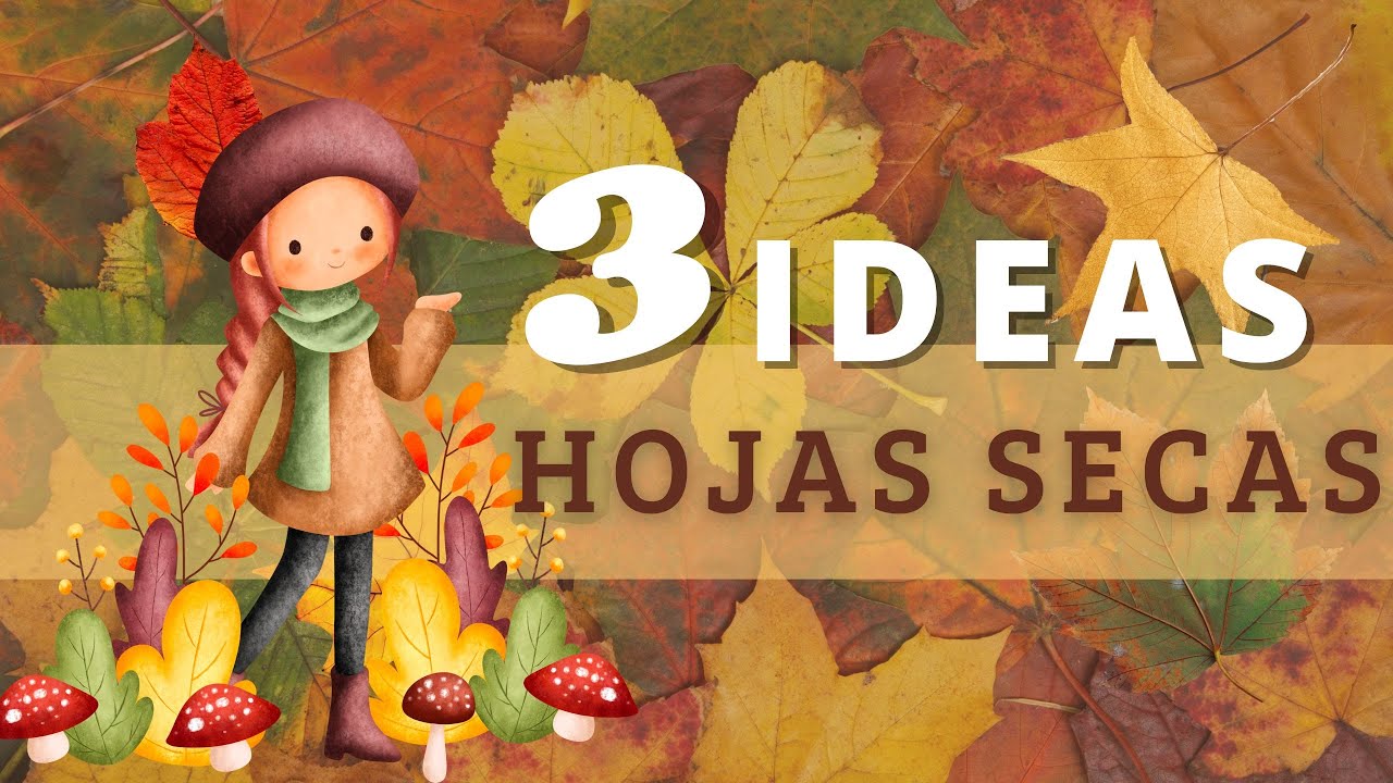🍂 DECORACI&Oacute;N Natural con Hojas Secas 🍁 3 IDEAS diferentes !!!!