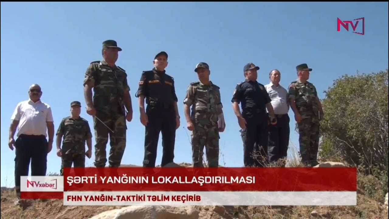 Şahbuz rayonunda meşəlik ərazidə yanğın-taktiki təlim keçirilib