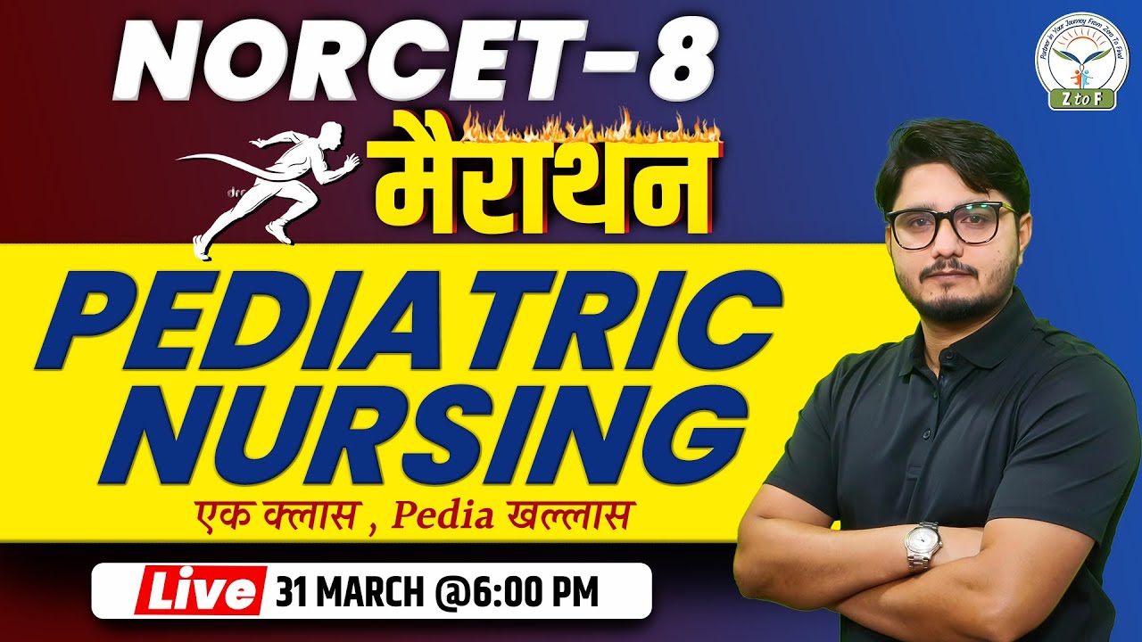 NORCET 8 Exam Preparation | Pediatric Nursing For NORCET By Ajay Sir | Z to F Nursing