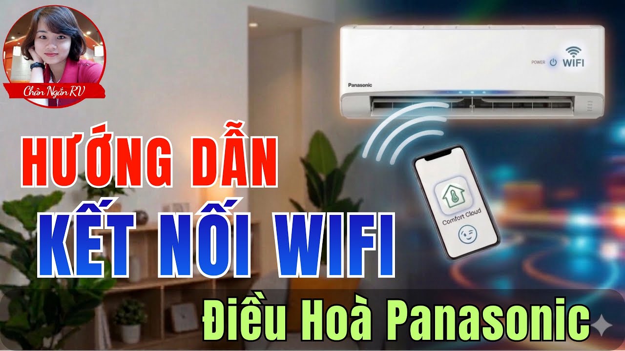 Cách Kết Nối WiFi Cho Điều Hòa Panasonic Để Điều Khiển Trên Điện Thoại | Chân Ngắn RV