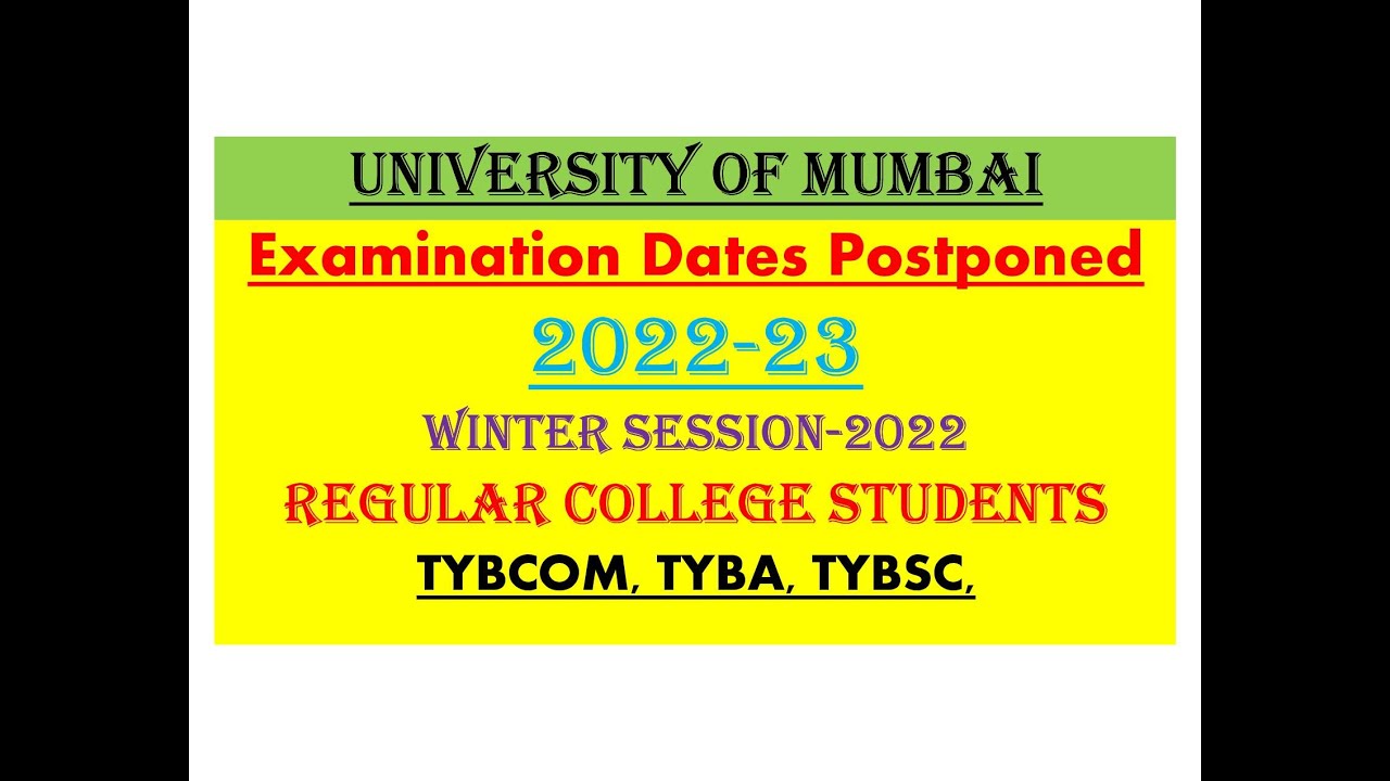 Examination Dates postponed | 2022-23 | TYBCom | TYBA |BSc | Mumbai University | Winter Session 2022
