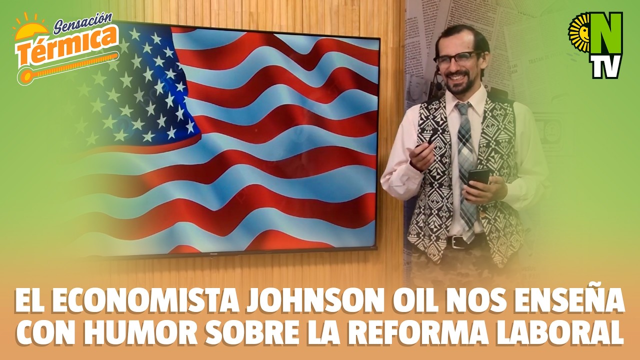 😂📉 Así sería la reforma laboral según el economista Johnson Oil
