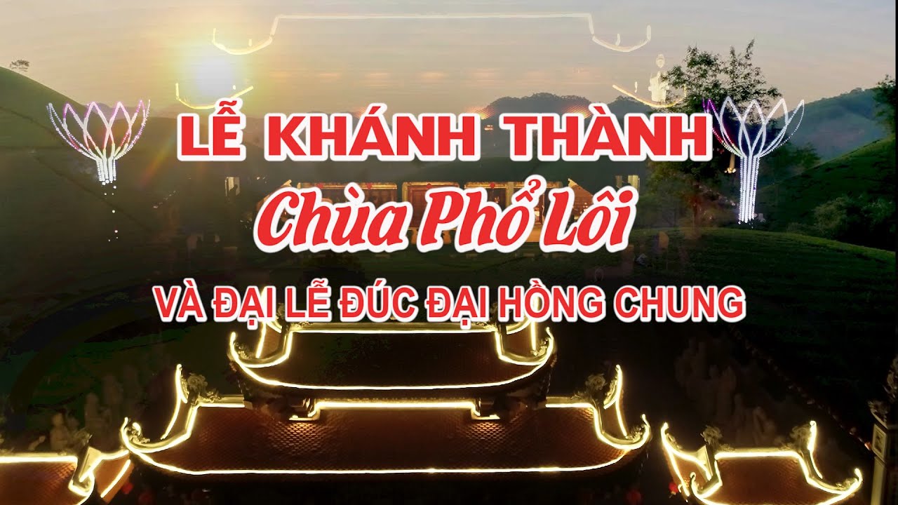 Chương trình nghệ thuật chào mùng khánh thành chùa Phổ Lôi và đúc Đại Hồng Chung