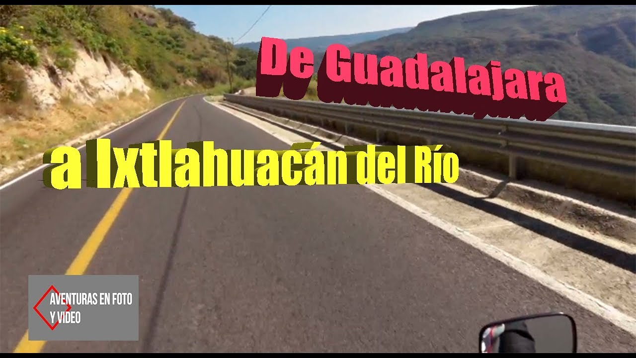 Carretera Federal 54 - Tramo Guadalajara a Ixtlahuacán del Río