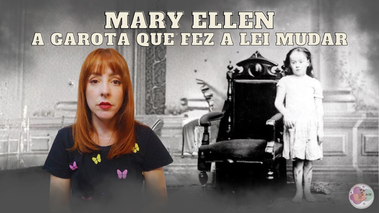 Mary Ellen - O Primeiro Caso de Prote&ccedil;&atilde;o &agrave; Inf&acirc;ncia da Hist&oacute;ria