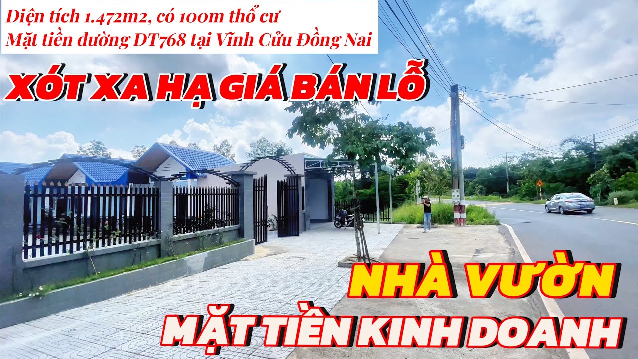 Vợ chồng anh chủ đã khóc. Hạ giá 1.2 tỷ. Bán lỗ nhà vườn, mặt tiền KD DT768. Đầu tư bao tâm huyết 